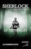 A Aventura das Fadas de Cottingley (Os Feriados do Jovem Sherlock Livro 2)