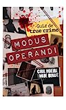 Modus operandi: Guia de true crime