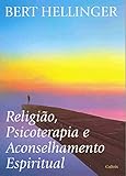 Religião, Psicoterapia e Aconselhamento Espiritual