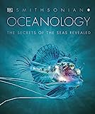 Oceanology: The Secrets of the Sea Revealed