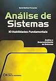 Análise de Sistemas. 10 Habilidades Fundamentais