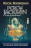 O cálice dos Deuses: Série Percy Jackson e os olimpianos: 1
