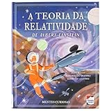 Mentes Curiosas: A Teoria da Relatividade de Albert Einstein