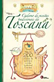 Caderno de receitas tradicionais da toscana: Mais de 200 Receitas da Autêntica Cozinha...