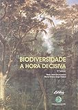 Biodiversidade: a hora decisiva