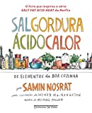Sal, gordura, ácido, calor: Os elementos da boa cozinha