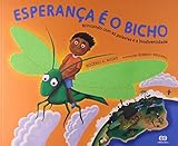 A esperança é o bicho